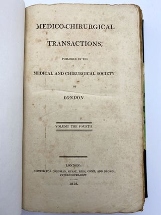 Item #405495 Medico-Chirurgical Transactions, Volume 4. MEDICAL AND CHIRURGICAL SOCIETY OF LONDON