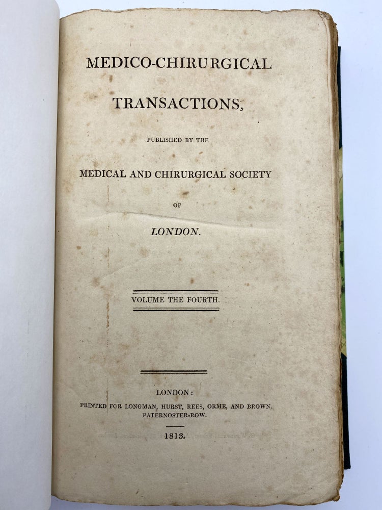Item #405495 Medico-Chirurgical Transactions, Volume 4. MEDICAL AND CHIRURGICAL SOCIETY OF LONDON.