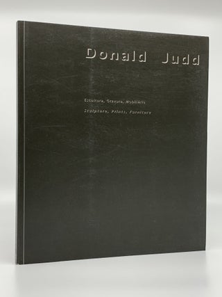 Item #405625 Donald Judd. Sculpture, Prints, Furniture. Donald JUDD, Clara Tavora VILAR, Nuno...