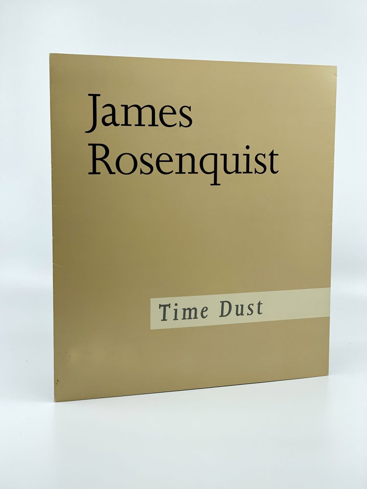 Item #405695 James Rosenquist: Time Dust. James ROSENQUIST.