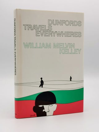 Item #405805 Dunfords Travels Everywheres. William Melvin KELLEY