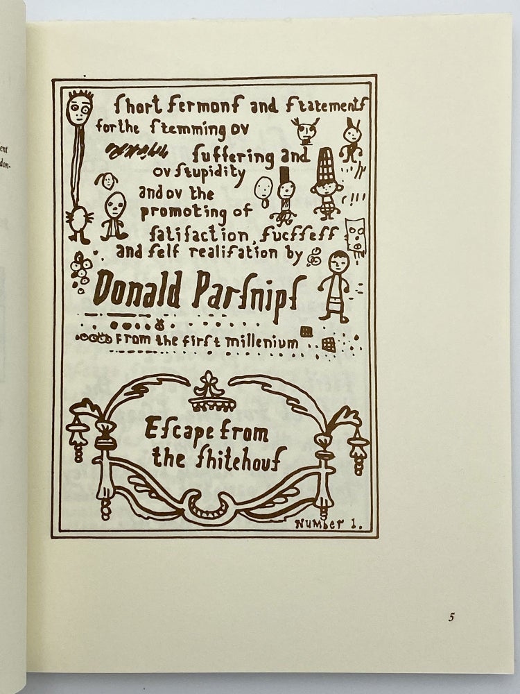 Item #405827 Short Sermons and Statements from the stemming off suffering and of Stupidity and of the promoting of satisfaction, sucssess and self realisation by Donald Parsnips. PATAPHYSICS, ADAM DANT.