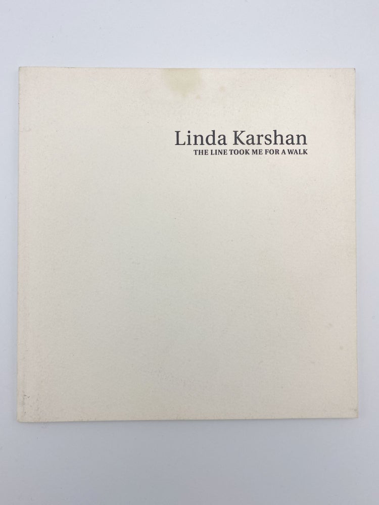 Item #405891 Linda Karshan. The Line Took Me for a Walk. Linda KARSHAN.