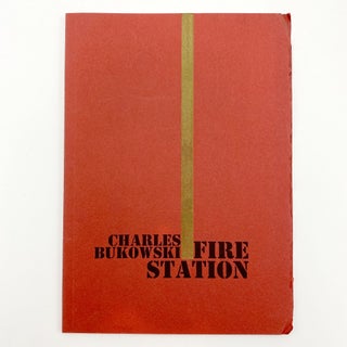Item #406038 Fire Station. Charles BUKOWSKI