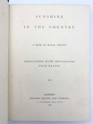 Sunshine in the Country. A Book of Rural Poetry. Embellished with Photographs from Nature