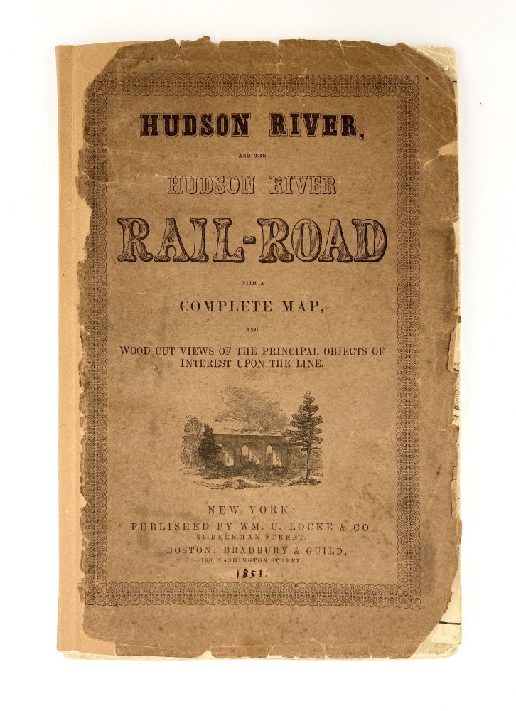 Item #406078 Hudson River and the Hudson River Railroad: with a complete map and wood cut views of the principal objects of interest upon the line. HUDSON RIVER RAILROAD.