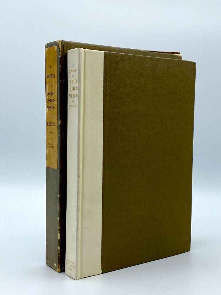 Item #406164 A Journey in Southeastern Mexico. Narrative of Experiences, and Observations on Agricultural and Industrial Conditions. Henry H. HARPER.