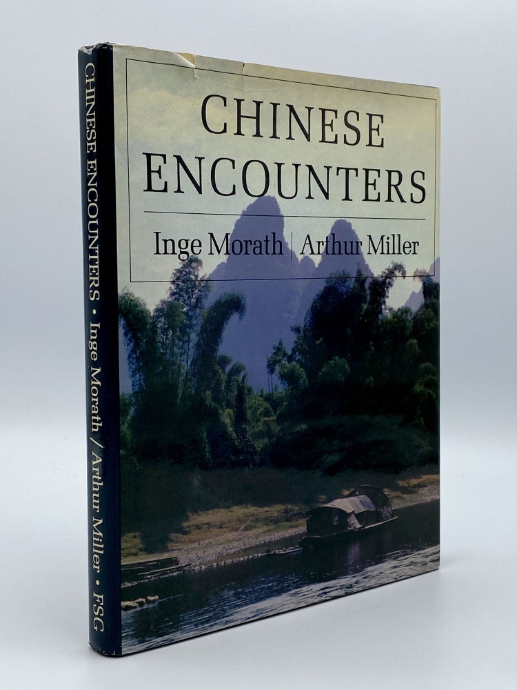Item #406193 Chinese Encounters. Inge MORATH, Arthur MILLER.