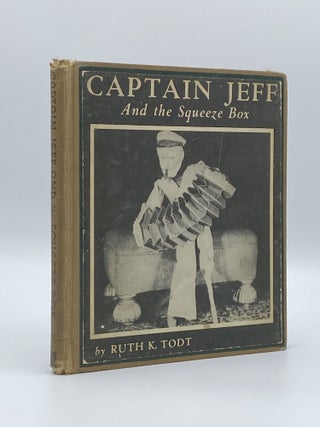 Item #406258 Captain Jeff and the Squeeze Box. Ruth K. TODT