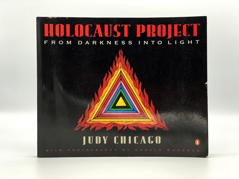 Item #406351 Holocaust Project. From Darkness into Light. Judy CHICAGO.
