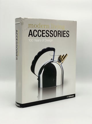 Item #406391 Modern Living Accessories: 100 Years of Design. Albus VOLKER, FREMDKÖRPER DESIGN