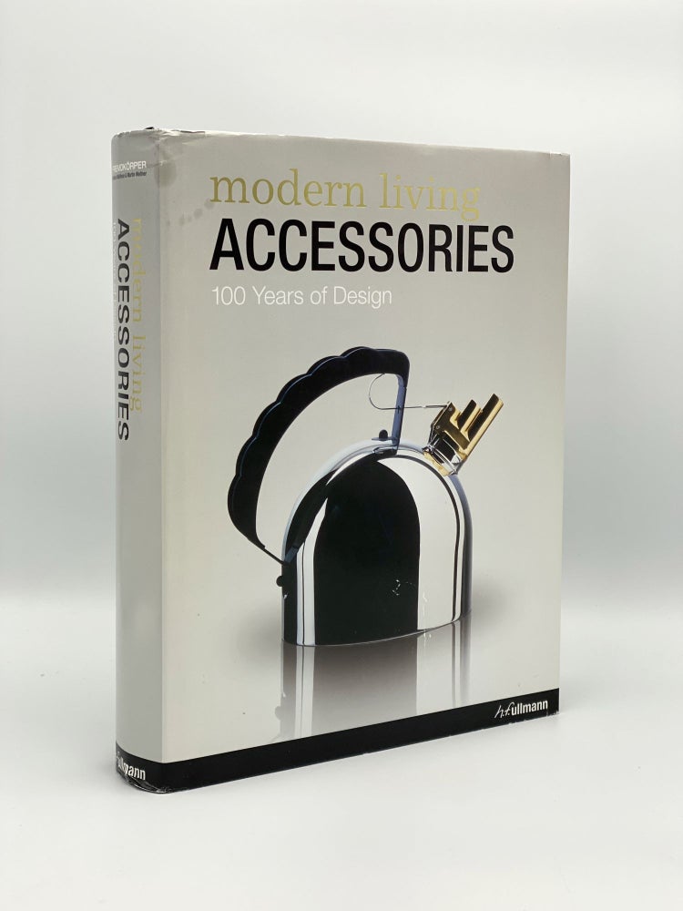 Item #406391 Modern Living Accessories: 100 Years of Design. Albus VOLKER, FREMDKÖRPER DESIGN.