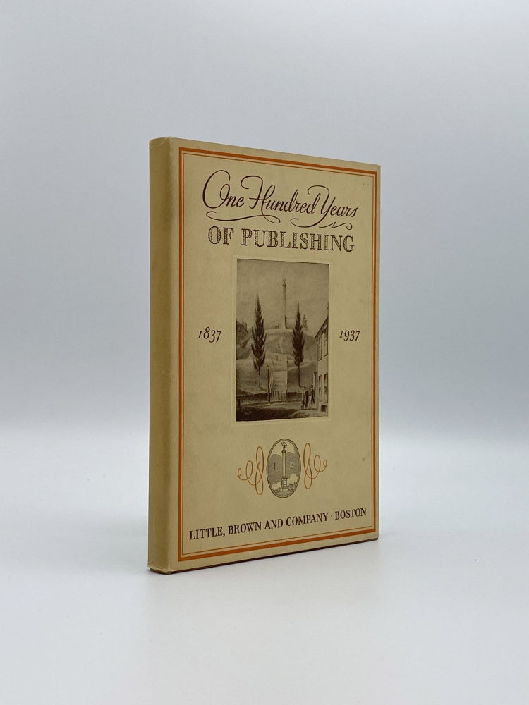 Item #406487 One Hundred Years of Publishing: 1837-1937. BROWN AND COMPANY LITTLE.