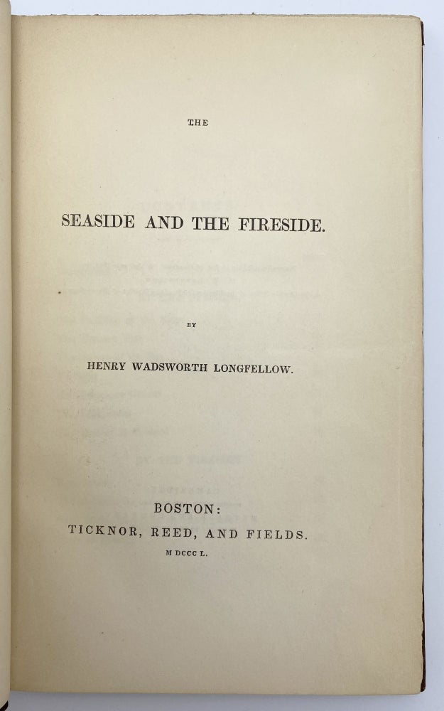 Item #406577 The Seaside and the Fireside. Henry Wadsworth LONGFELLOW.