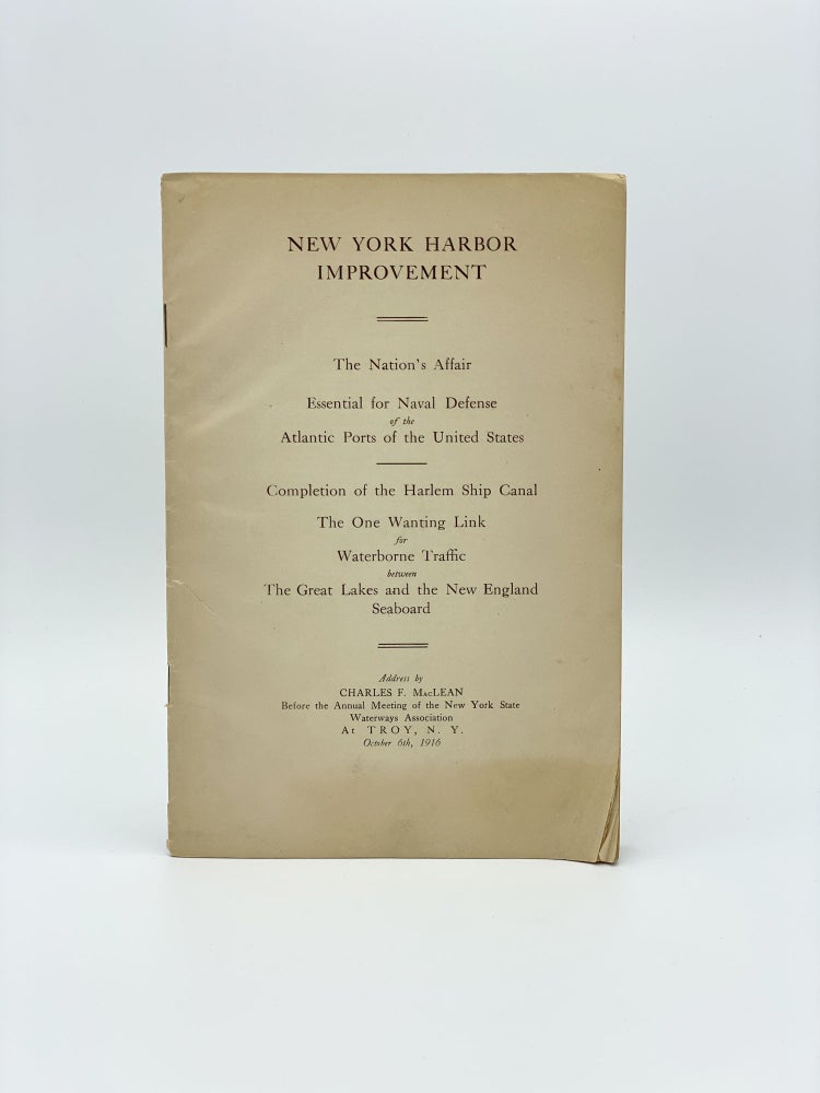 Item #406582 New York Harbor Improvement (Address by Charles McLean before the Annual Meeting of the New York State Waterways Assn). Charles F. MacLEAN.