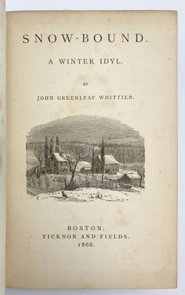Item #406606 Snow-bound. A Winter Idyl. John Greenleaf WHITTIER