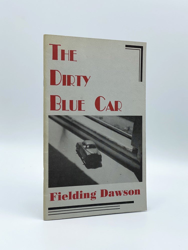 Item #406612 The Dirty Blue Car. Fielding DAWSON.
