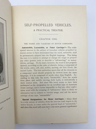 Self-Propelled Vehicles. A Practical Treatise on the Theory, Construction, Operation, Care and Management of all forms of Automobiles