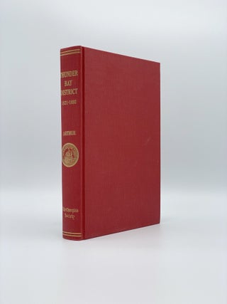Item #406650 Thunder Bay District 1821-1892. A Collection of Documents. Elizabeth ARTHUR