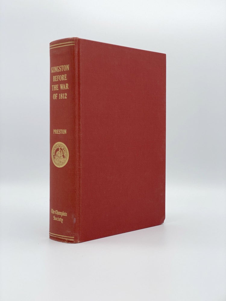 Item #406652 Kingston Before the War of 1812. A Collection of Documents. Richard A. PRESTON.