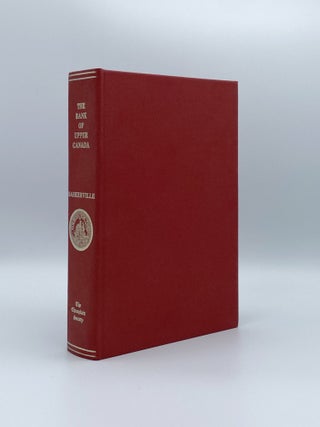 Item #406665 The Bank of Upper Canada. A Collection of Documents. Peter BASKERVILLE