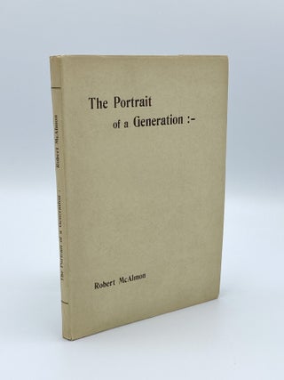 Item #406700 The Portrait of A Generation including The Revolving Mirror. Robert McALMON