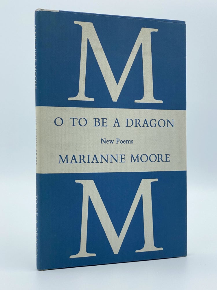 Item #406704 O to Be a Dragon. Marianne MOORE.