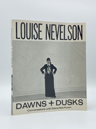 Item #406846 Dawns + Dusks. Taped Conversations with Diana MacKown. Louise. Diana MACKOWN NEVELSON