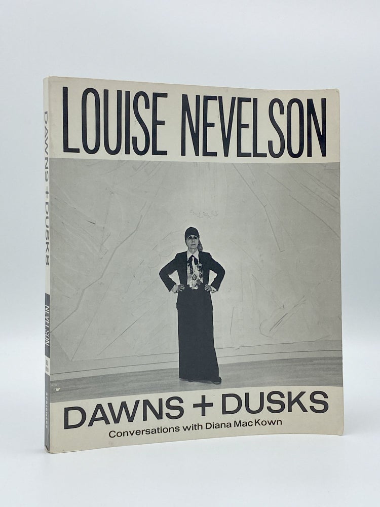 Item #406846 Dawns + Dusks. Taped Conversations with Diana MacKown. Louise. Diana MACKOWN NEVELSON.