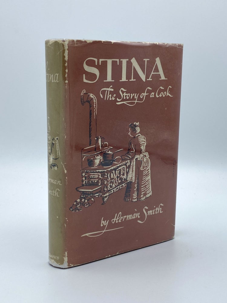 Item #406873 Stina. The Story of a Cook. Herman SMITH.