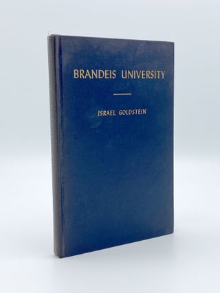 Item #406885 Brandeis University. Chapter of Its Founding. Israel GOLDSTEIN