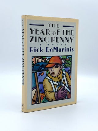 Item #406900 The Year of the Zinc Penny. Rick DEMARINIS