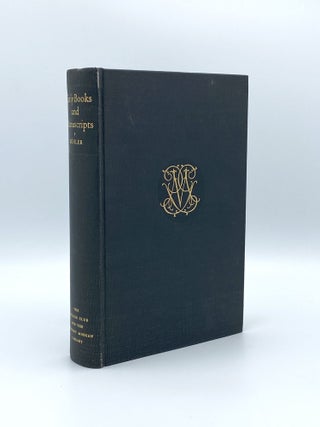 Item #406932 Early Books and Manuscripts. Forty Years of Research. Curt F. BÜHLER