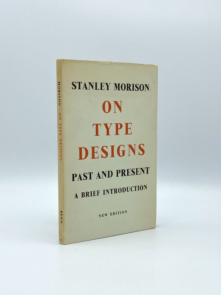 Item #406954 On Type Designs Past and Present: A Brief Introduction. Stanley MORISON.