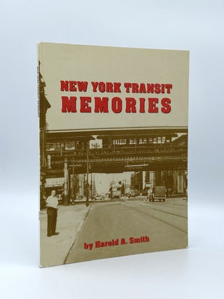 Item #406955 New York Transit Memories. Harold A. SMITH