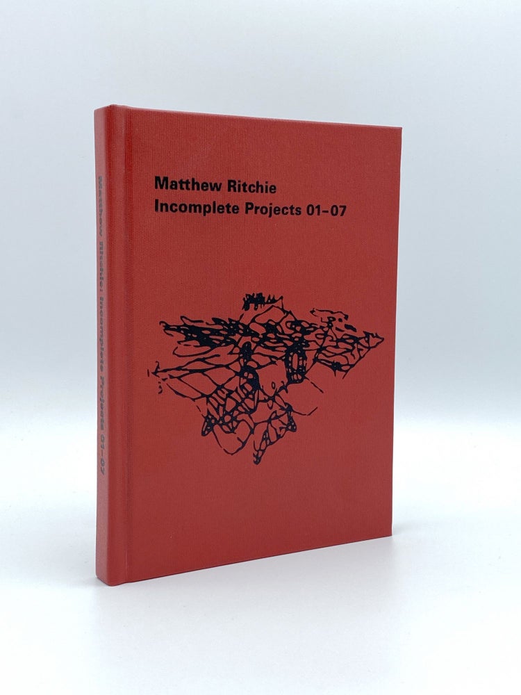 Item #407165 Matthew Ritchie: Incomplete Projects 01-07. Matthew RITCHIE.