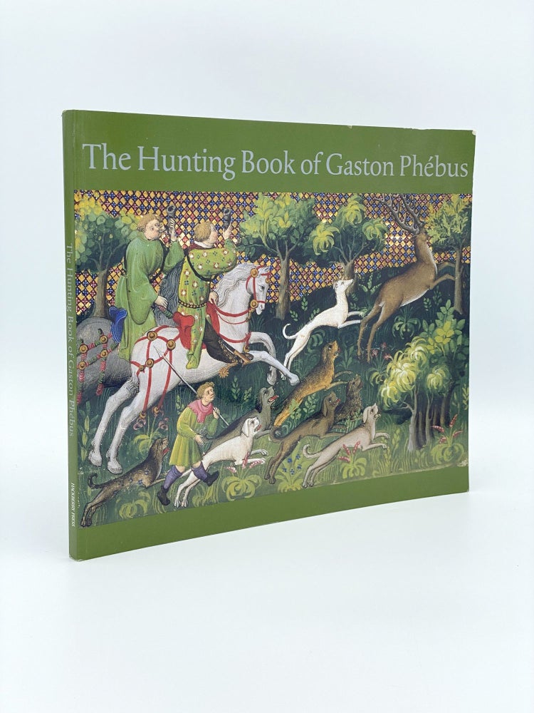 Item #407187 The Hunting Book of Gaston Phebus. Claude D'ANTHENAISE.