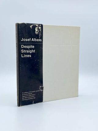 Item #407220 Despite Straight Lines: An Analysis of his Graphic Constructions. Josef ALBERS,...