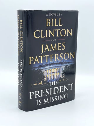 Item #407671 The President is Missing. Bill CLINTON, James PATTERSON