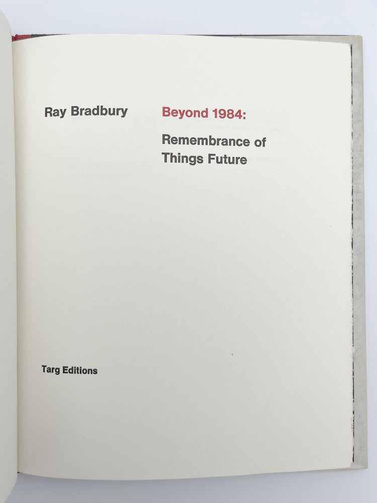 Item #407685 Beyond 1984: Remembrance of Things Future. Ray BRADBURY.