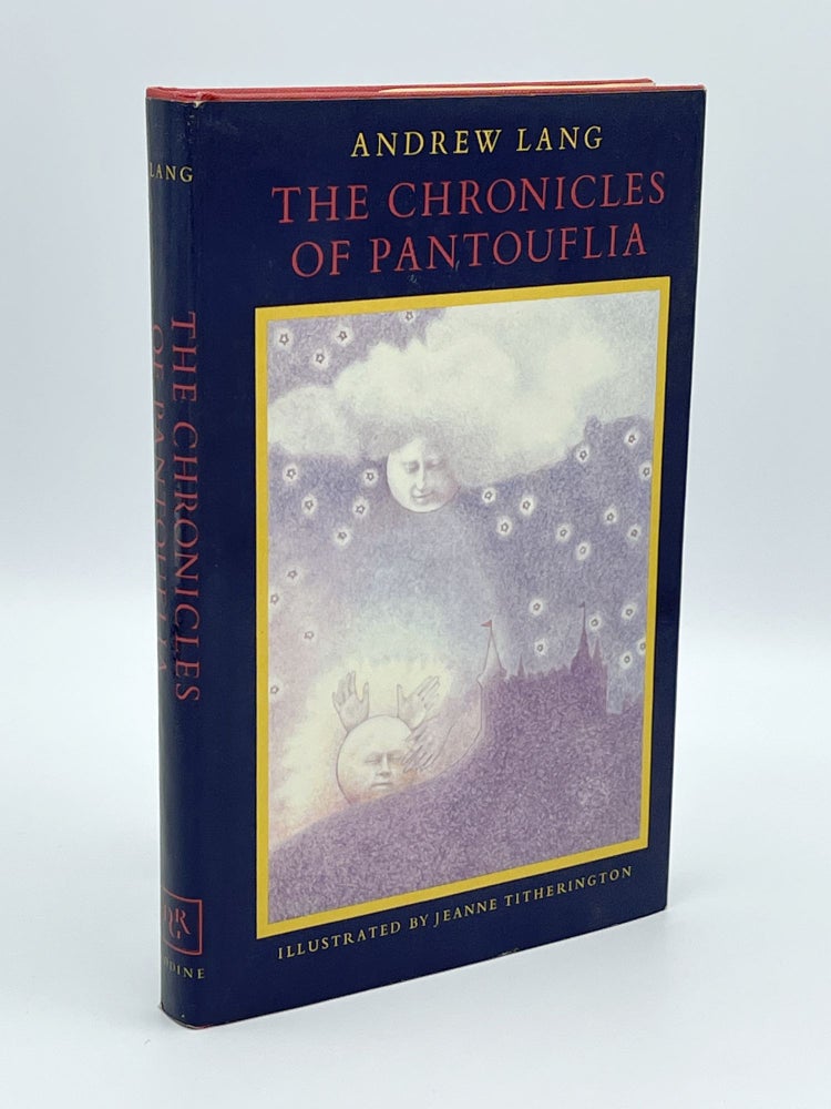 Item #407733 The Chronicles of Pantoufila. Andrew LANG, Jeanne TITHERINGTON.