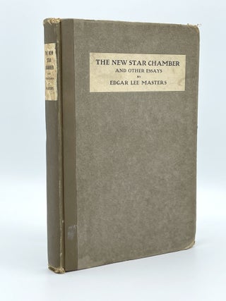 Item #407740 The New Star Chamber and Other Essays. Edgar Lee MASTERS