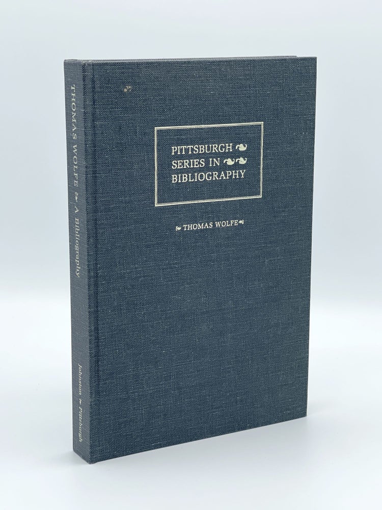 Item #407751 Thomas Wolfe: A Descriptive Bibliography (Pittsburgh Series in Bibliography). Carol JOHNSTON.