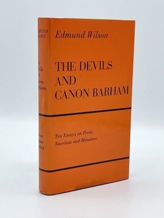 Item #407753 The Devils and Canon Barham: Ten Essays on Poets, Novelists and Monsters. Edmund WILSON