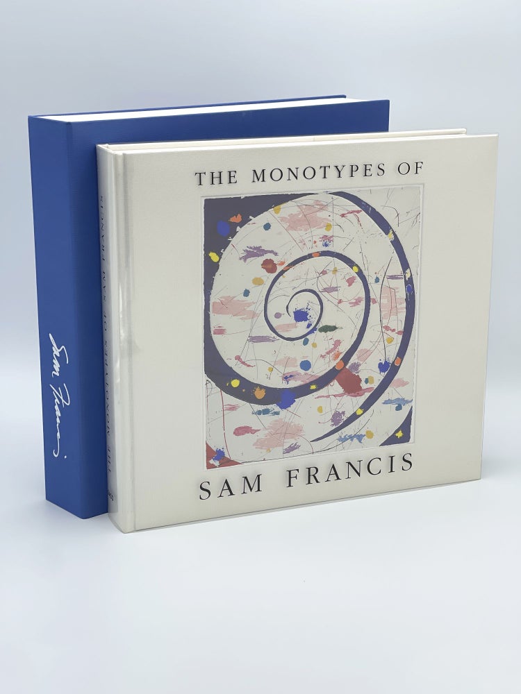Item #407848 The Monotypes of Sam Francis [Deluxe]. Sam FRANCIS.