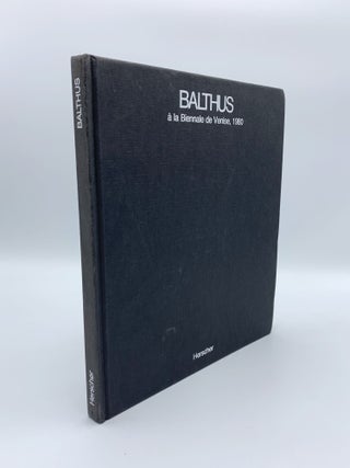 Item #407874 Balthus: á la Biennale de Venise, 1980. BALTHUS, Jean LEYMARIE, FEDERICO FELLINI,...