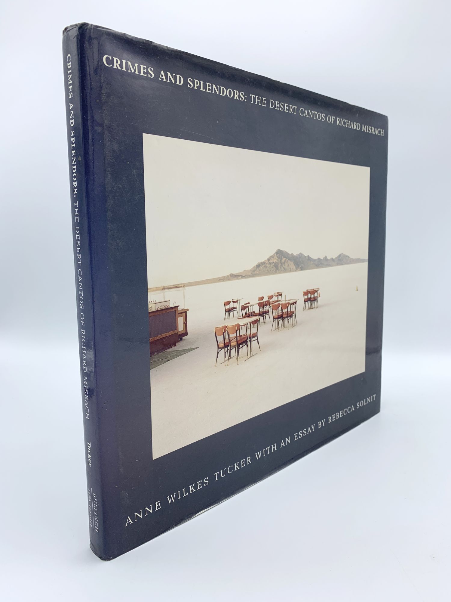 Crimes and Splendors　Richard Misrach Crimes and Splendors: The Desert Cantos of Richard Misrach