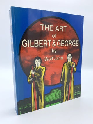 Item #407923 Art of Gilbert and George, Or, an Aesthetic of Existence. Wolf JAHN