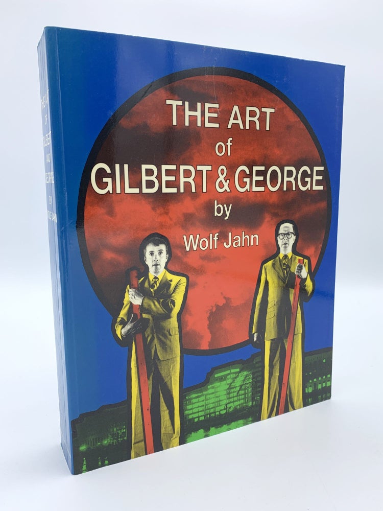 Item #407923 Art of Gilbert and George, Or, an Aesthetic of Existence. Wolf JAHN.