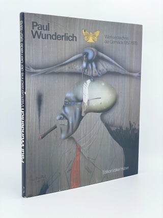 Item #408023 Paul Wunderlich: Werkverzeichnis der Gemälde, Gouachen und Zeichnungen (Paul...